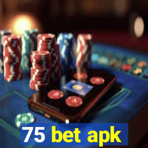 75 bet apk